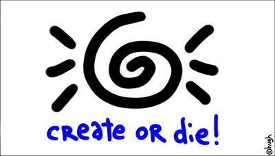 Create or Die