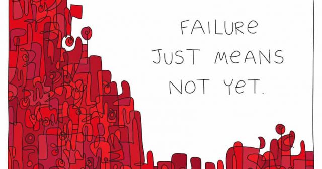 failure just means not yet