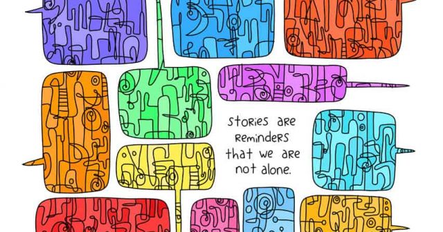 Stories are reminders that we are not alone