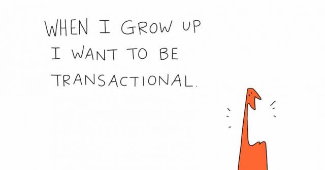 When I grow up I want to be transactional