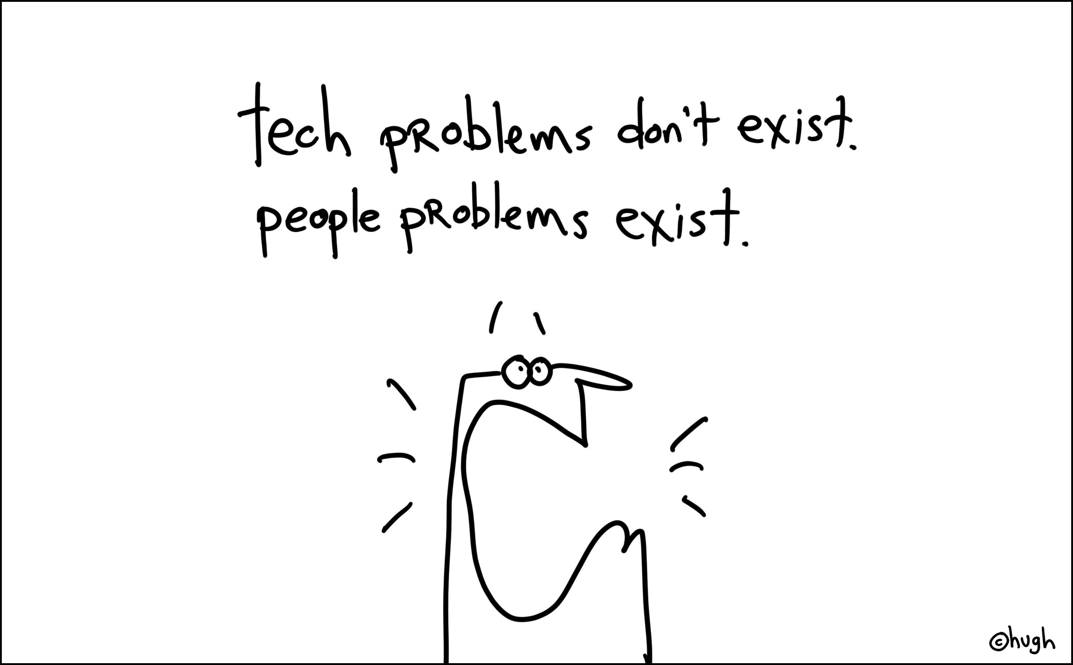 Non problem. Tech problems. Technical problems. The existence of a problem. Peeking problem.